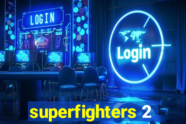 superfighters 2